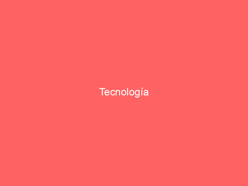 Tecnología