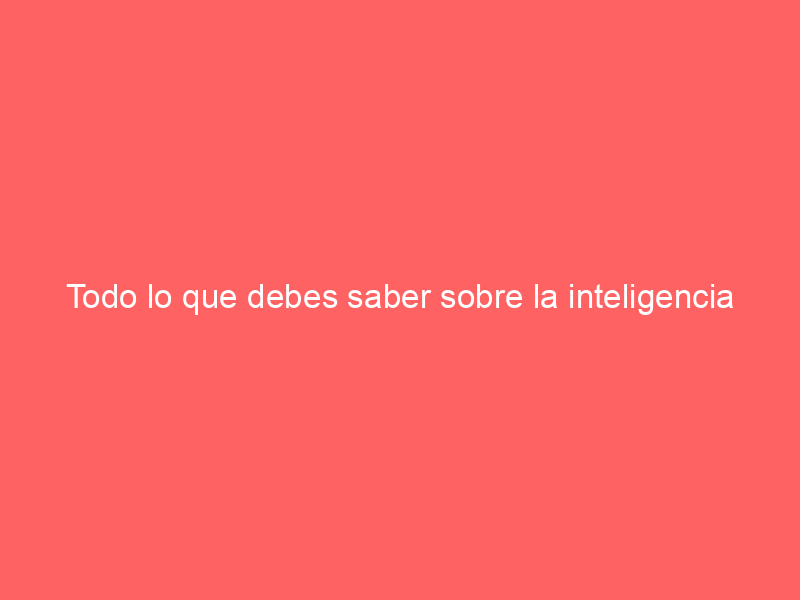 Todo lo que debes saber sobre la inteligencia artificial: qué es, cómo funciona y para qué sirve
